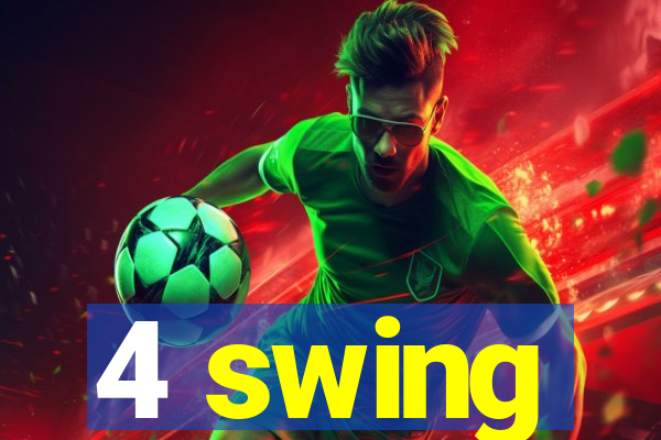 4 swing